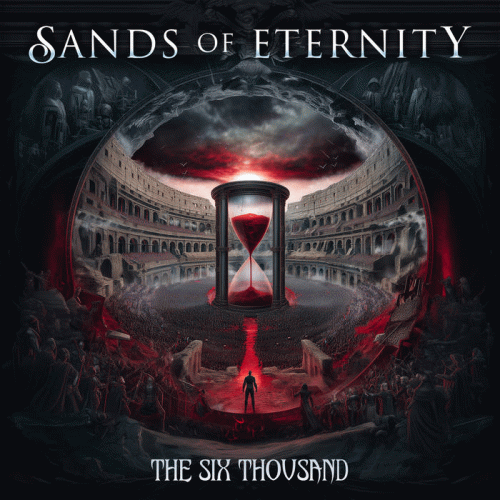 Sands Of Eternity : The Six Thousand